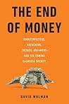 The End of Money by David Wolman