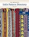 The Weaver's Inkle Pattern Directory: 400 Warp-Faced Weaves