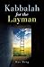 Kabbalah for the Layman by Philip S. Berg