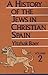 A History of the Jews in Christian Spain, Vol. 2: From the Fourteenth Century to the Expulsion