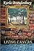 Living Canvas by Karla Brandenburg Living Canvas by Karla Brandenburg