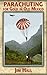 Parachuting for Gold in Old Mexico by Jim Hall