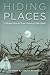 Hiding Places by Deborah Elizabeth Merriman