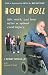 How I Roll: Life, Love, and Work After a Spinal Cord Injury