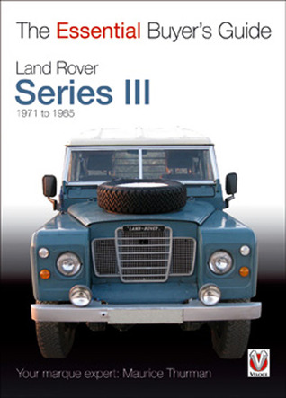 Land Rover Series III: 1971 to 1985 (Essential Buyer's Guide)