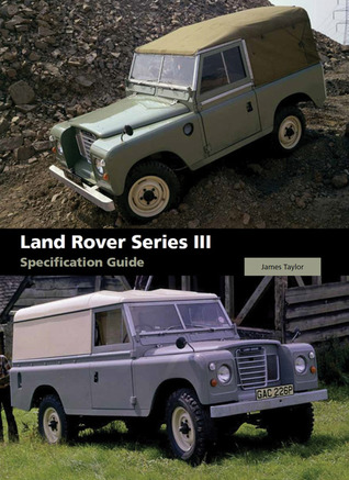 Land Rover Series III Specification Guide (Hardcover)