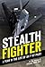 Stealth Fighter: A Year in ...