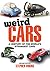 Weird Cars: A Century of the World's Strangest Cars