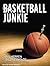 Basketball Junkie