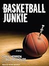 Basketball Junkie by Chris Herren