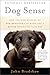 Dog Sense by John   Bradshaw