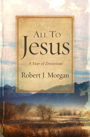 All to Jesus: A Year of Devotions (Hardcover)
