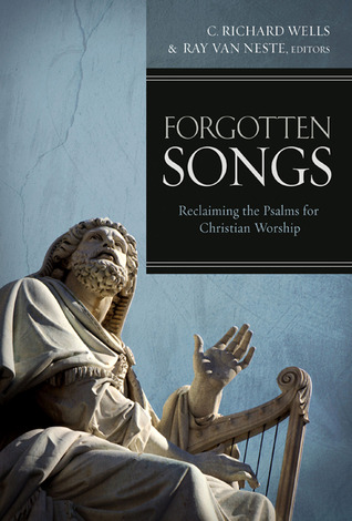 Forgotten Songs: Reclaiming the Psalms for Christian Worship (Paperback)