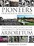 Pioneers of Ecological Restoration: The People and Legacy of the University of Wisconsin Arboretum (Wisconsin Land and Life)