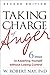 Taking Charge of Anger: Six Steps to Asserting Yourself without Losing Control