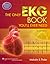 The Only EKG Book You'll Ever Need by Malcolm S. Thaler