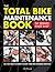 The Total Bike Maintenance Book by Mel Allwood