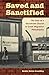 Saved and Sanctified: The Rise of a Storefront Church in Great Migration Philadelphia (History of African-American Religions)