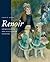 Renoir: Impressionism and F...