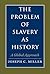The Problem of Slavery as H...
