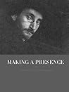 Making a Presence: F. Holland Day in Artistic Photography Making a Presence: F. Holland Day in Artistic Photography