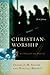 Christian Worship by Franklin M. Segler