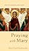 Praying with Mary