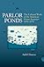 Parlor Ponds: The Cultural Work of the American Home Aquarium, 1850 - 1970