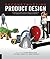 Deconstructing Product Design by William Lidwell