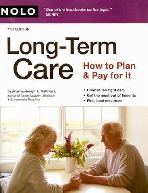 Long-Term Care: How to Plan & Pay for It