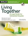 Living Together: A Legal Guide for Unmarried Couples Living Together: A Legal Guide for Unmarried Couples