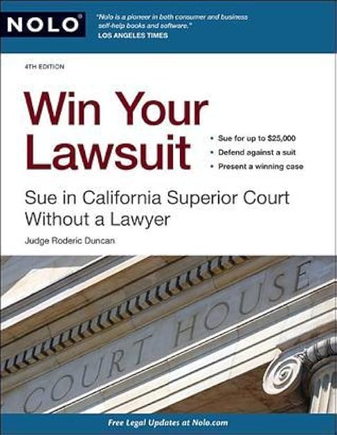 Win Your Lawsuit: Sue in California Superior Court Without a Lawyer