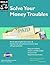 Solve Your Money Troubles by Robin Leonard