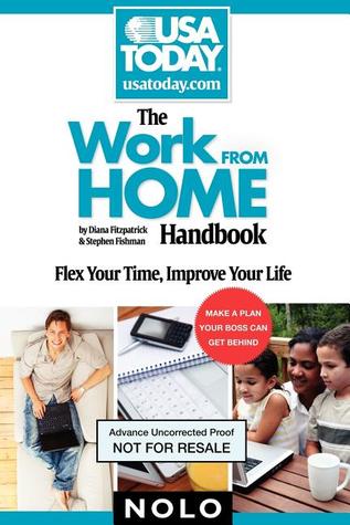 Work From Home Handbook: Flex Your Time, Improve Your Life (USA TODAY/Nolo Series)
