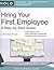 Hiring Your First Employee:...