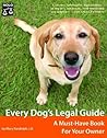 Every Dog's Legal Guide: A Must-Have Book For Your Owner (DOG LAW)