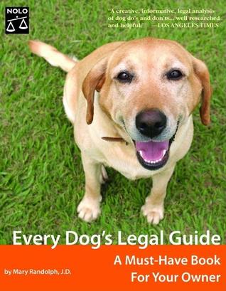 Every Dog's Legal Guide: A Must-Have Book For Your Owner (DOG LAW)