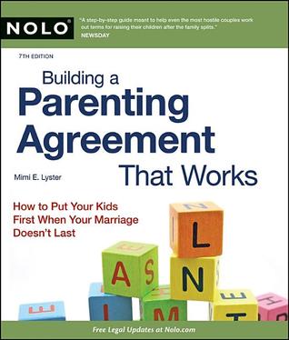 Building a Parenting Agreement That Works: Child Custody Agreements Step by Step (Paperback)