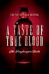 A Taste of True Blood: The Fangbanger's Guide (Smart Pop)