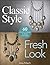 Classic Style, Fresh Look: Sixty Jewelry Designs to Make and Wear