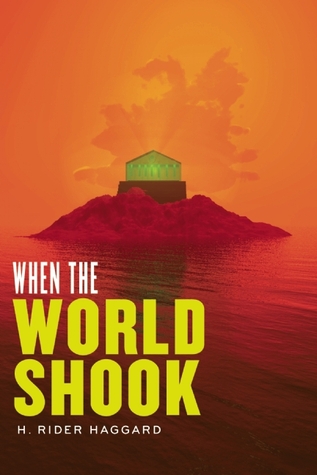 When the World Shook (The Radium Age Science Fiction Series)