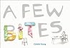 A Few Bites by Cybèle Young