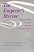 The Emperor's Mirror: Under...