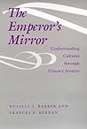 The Emperor's Mirror: Understanding Cultures through Primary Sources The Emperor's Mirror: Understanding Cultures through Primary Sources
