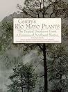 Gentry's Rio Mayo Plants: The Tropical Deciduous Forest and Environs of Northwest Mexico (Southwest Center Series)