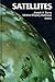 Satellites (The University of Arizona Space Science Series)