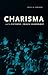 Charisma and the Fictions of Black Leadership by Erica R. Edwards