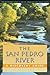 The San Pedro River: A Discovery Guide