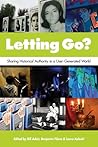 Letting Go?: Sharing Historical Authority in a User-Generated World