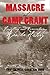 Massacre at Camp Grant: For...